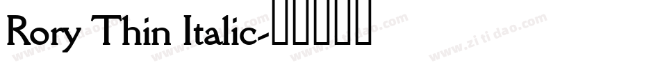 Rory Thin Italic字体转换